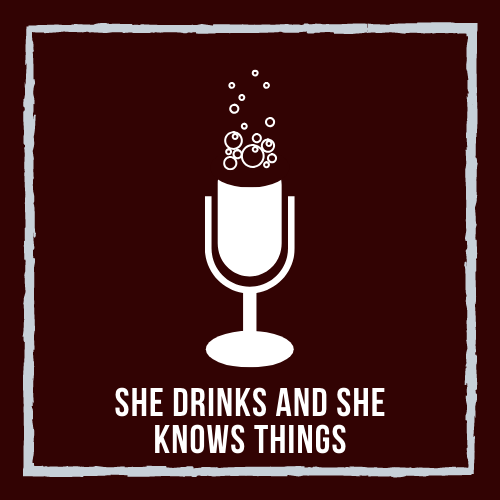 She Drinks and She Knows Things Podcast