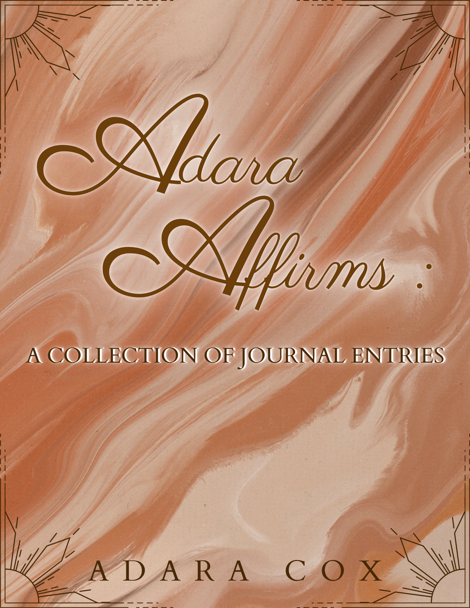 Adara Affirms: A Collection of Journal Entries