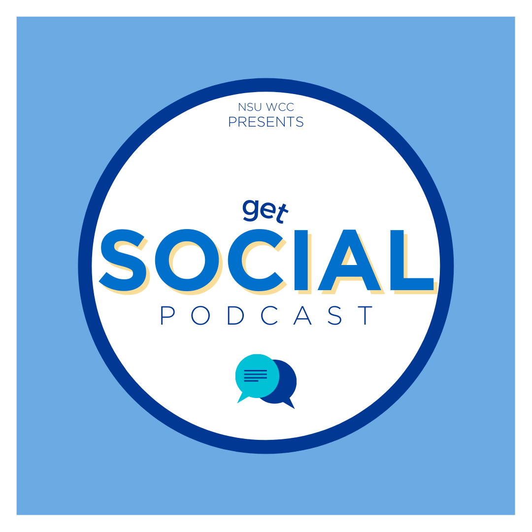 NSU WCC “Get Social” Podcast, Episode 2